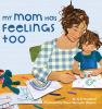 My_mom_has_feelings_too