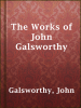 The_Works_of_John_Galsworthy