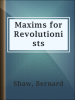 Maxims_for_Revolutionists